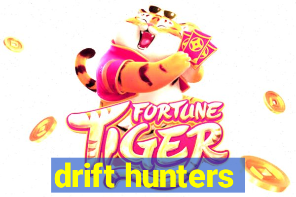 drift hunters